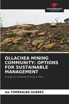 OLLACHEA MINING COMMUNITY: OPTIONS FOR SUSTAINABLE MANAGEMENT - Torrealba Suárez, Isa