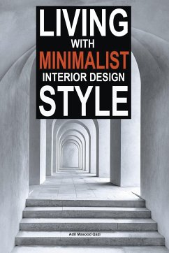 Living with Minimalist Interior Design Style - Qazi, Adil Masood
