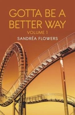 Gotta Be a Better Way: Volume 1 - Flowers, Sandrea