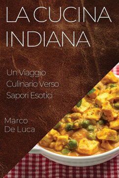 La Cucina Indiana - De Luca, Marco