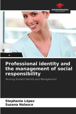 Professional identity and the management of social responsibility - López, Stephanie;Nolasco, Susana