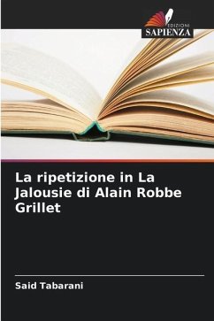 La ripetizione in La Jalousie di Alain Robbe Grillet - Tabarani, Said