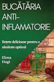 Buc¿t¿ria Anti-inflamatorie