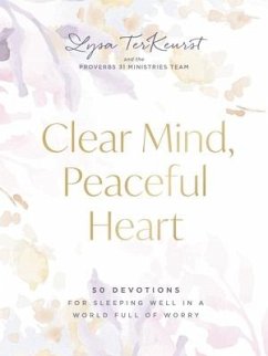 Clear Mind, Peaceful Heart - Terkeurst, Lysa