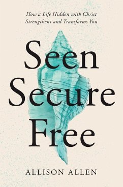 Seen, Secure, Free - Allen, Allison