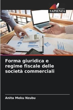 Forma giuridica e regime fiscale delle società commerciali - Meku Nzubu, Anita