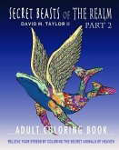 Secret Beasts of The Realm Part 2: Adult Coloring Book