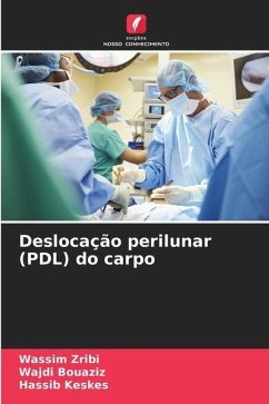 Deslocação perilunar (PDL) do carpo - Zribi, Wassim;Bouaziz, Wajdi;Keskes, Hassib