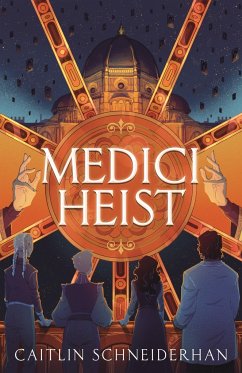 Medici Heist - Schneiderhan, Caitlin