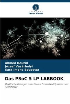 Das PSoC 5 LP LABBOOK - Bouzid, Ahmed;Vásárhelyi, József;Boucetta, Sara Imene