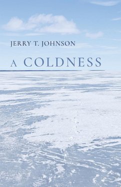 A COLDNESS - Johnson, Jerry T.