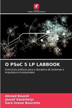 O PSoC 5 LP LABBOOK - Bouzid, Ahmed;Vásárhelyi, József;Boucetta, Sara Imene