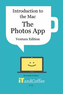 Introduction to the Mac (Part 5) - The Photos App (Ventura Edition) - Coulston, Lynette