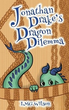 Jonathan Drake's Dragon Dilemma - Wilson, Lmg
