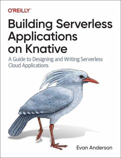 Building Serverless Applications on Knative - Anderson, Evan