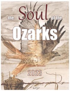 The Soul of the Ozarks: The Paintings & Process of Madison Woods featuring the Wild Ozark pigments - Woods, Madison