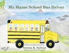 My Maine School Bus Driver - Salway, Norma S