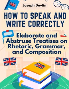 How to Speak and Write Correctly - Joseph Devlin