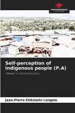 Self-perception of indigenous people (P.A)