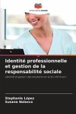 Identité professionnelle et gestion de la responsabilité sociale