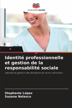 Identité professionnelle et gestion de la responsabilité sociale - López, Stephanie;Nolasco, Susana