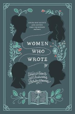 Women Who Wrote - Alcott, Louisa May; Austen, Jane; Bronte, Charlotte; Bronte, Emily; Stein, Gertrude; Wheatley, Phillis