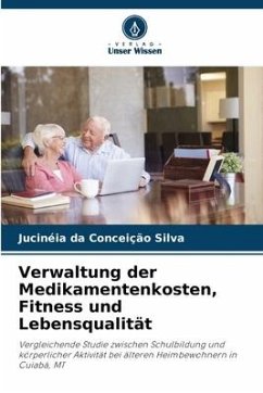 Verwaltung der Medikamentenkosten, Fitness und Lebensqualität - Silva, Jucinéia da Conceição