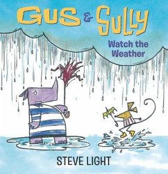 Gus and Sully Watch the Weather - Light, Steve