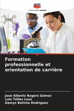 Formation professionnelle et orientation de carrière - Rogers Gómez, José Alberto;Tellez Lazo, Luis;Batista Rodríguez, Damys