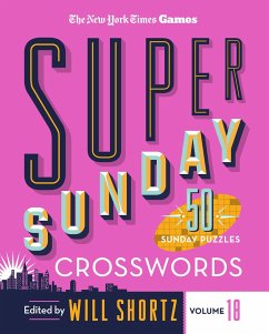 New York Times Games Super Sunday Crosswords Volume 18 - New York Times