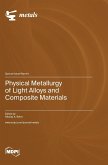 Physical Metallurgy of Light Alloys and Composite Materials