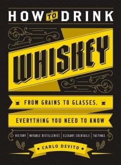 How to Drink Whiskey - Devito, Carlo