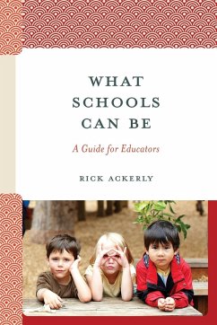 What Schools Can Be - Ackerly, Rick