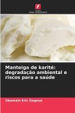 Manteiga de karité: degradação ambiental e riscos para a saúde