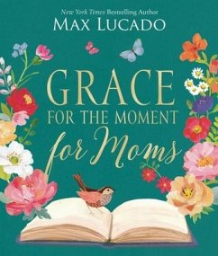 Grace for the Moment for Moms - Lucado, Max