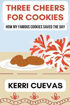 Three Cheers for Cookies - Cuevas, Kerri