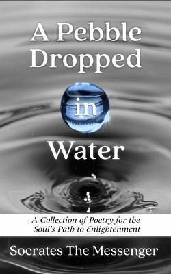 A Pebble Dropped in Water (eBook, ePUB) A Pebble Dropped in Water (eBook, ePUB)