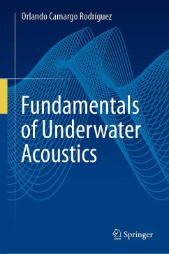 Fundamentals of Underwater Acoustics (eBook, PDF) - Rodríguez, Orlando Camargo
