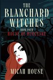 House of Duquesne (The Blanchard Witches, #4) (eBook, ePUB) House of Duquesne (The Blanchard Witches, #4) (eBook, ePUB)