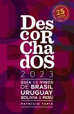 Descorchados 2023 Guía de vinos de Brasil, Uruguay, Bolivia & Perú (eBook, ePUB) Descorchados 2023 Guía de vinos de Brasil, Uruguay, Bolivia & Perú (eBook, ePUB)