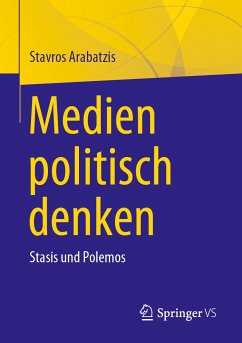 Medien politisch denken (eBook, PDF) - Arabatzis, Stavros