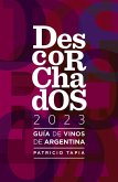 Descorchados 2023 Guía de vinos de Argentina (eBook, ePUB) Descorchados 2023 Guía de vinos de Argentina (eBook, ePUB)