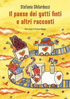 Il paese dei gatti finti e altri racconti (eBook, ePUB) - Ghilarducci, Stefania