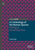 A Criminology of the Human Species (eBook, PDF)