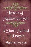 Letters of Madam Guyon and A Short Method of Prayer (eBook, ePUB)