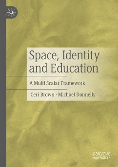 Space, Identity and Education (eBook, PDF) - Brown, Ceri; Donnelly, Michael