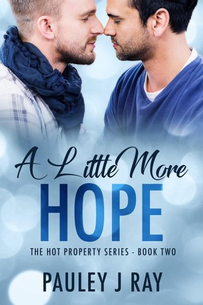 A Little More Hope (Hot Property, #2) (eBook, ePUB) A Little More Hope (Hot Property, #2) (eBook, ePUB)