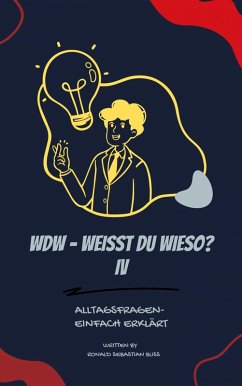 WdW - Weisst du Wieso? IV (eBook, ePUB) - Buss, Ronald Sebastian
