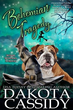 Bohemian Tragedy (A Bewitching Midlife Crisis Mystery, #2) (eBook, ePUB) - Cassidy, Dakota