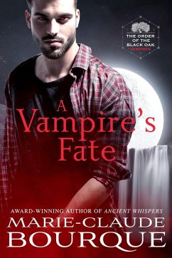 A Vampire's Fate (The Order of the Black Oak - Vampires, #4) (eBook, ePUB) - Bourque, Marie-Claude